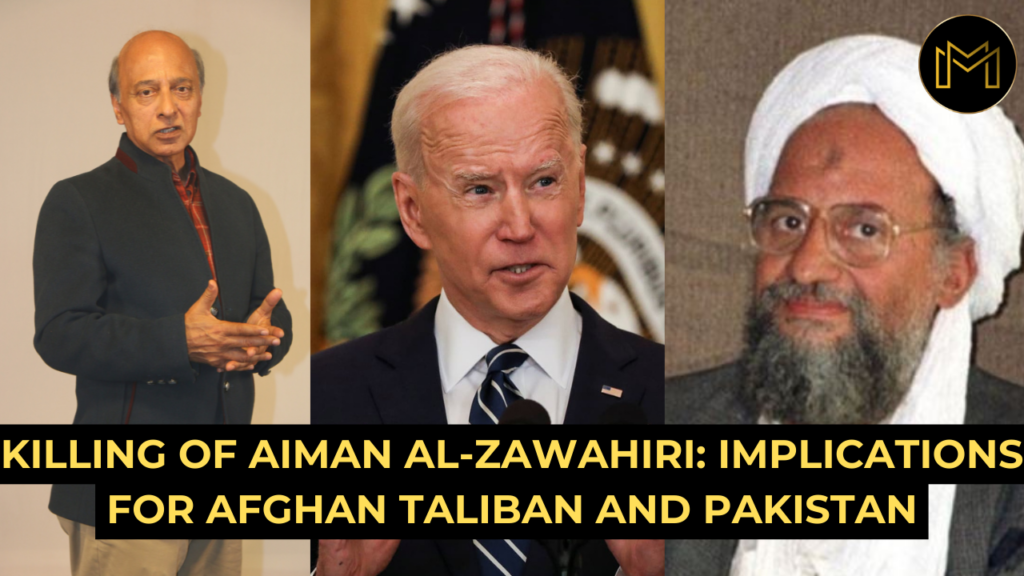 Killing Of Ayman Al-Zawahiri: Implications For Afghan Taliban And Pakistan