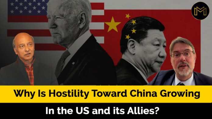 Why Is Hostility Toward China Growing In the US and its Allies?