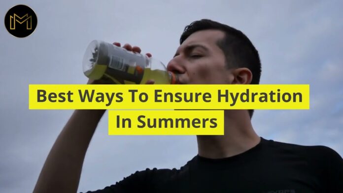 Best Ways To Ensure Hydration In Summer
