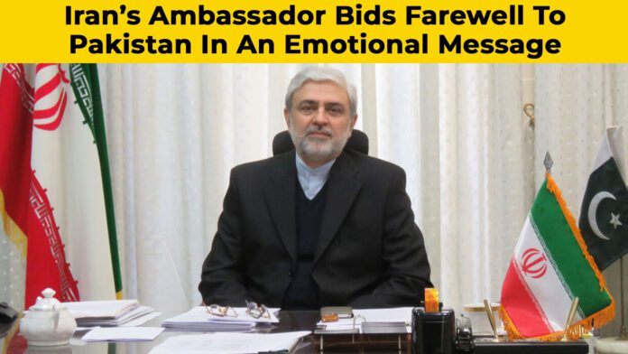 Iran’s Ambassador Bids Farewell To Pakistan In An Emotional Message | Matrix Media | Iran Ambassador