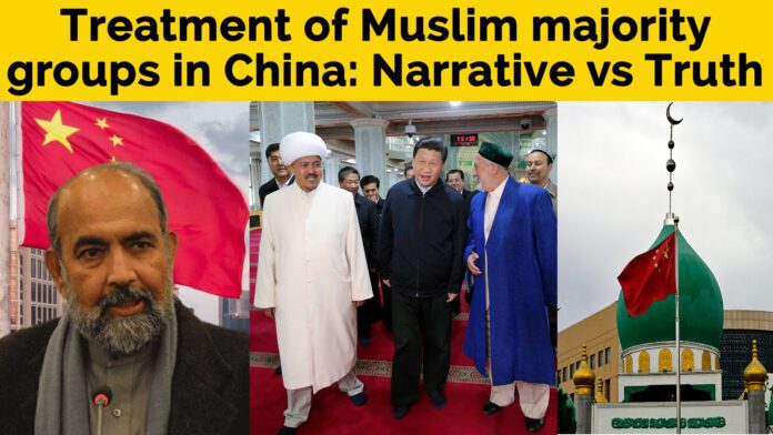 Treatment of Muslim majority groups in China: Narrative vs Truth