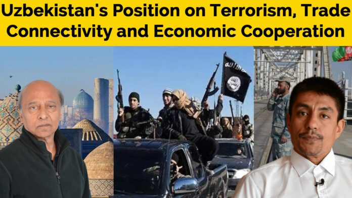 Uzbekistan's Position on Terrorism, Trade Connectivity and Economic Cooperation