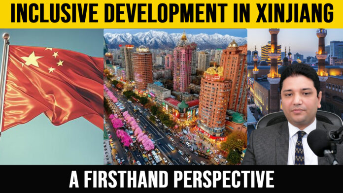 Inclusive Development in Xinjiang: A Firsthand Perspective